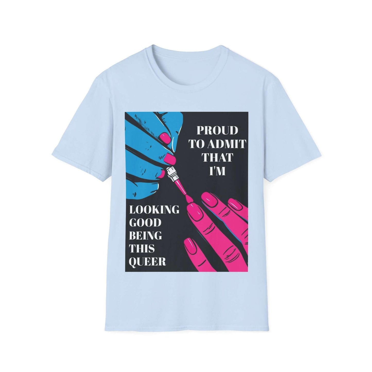 "Proud to Admit That I’m Looking Good Being This Queer" - Tee